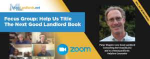 Focus Group: Help Us Title The Next Good Landlord Book. Tue May 20th, 4 pm – 5 pm Zoom.