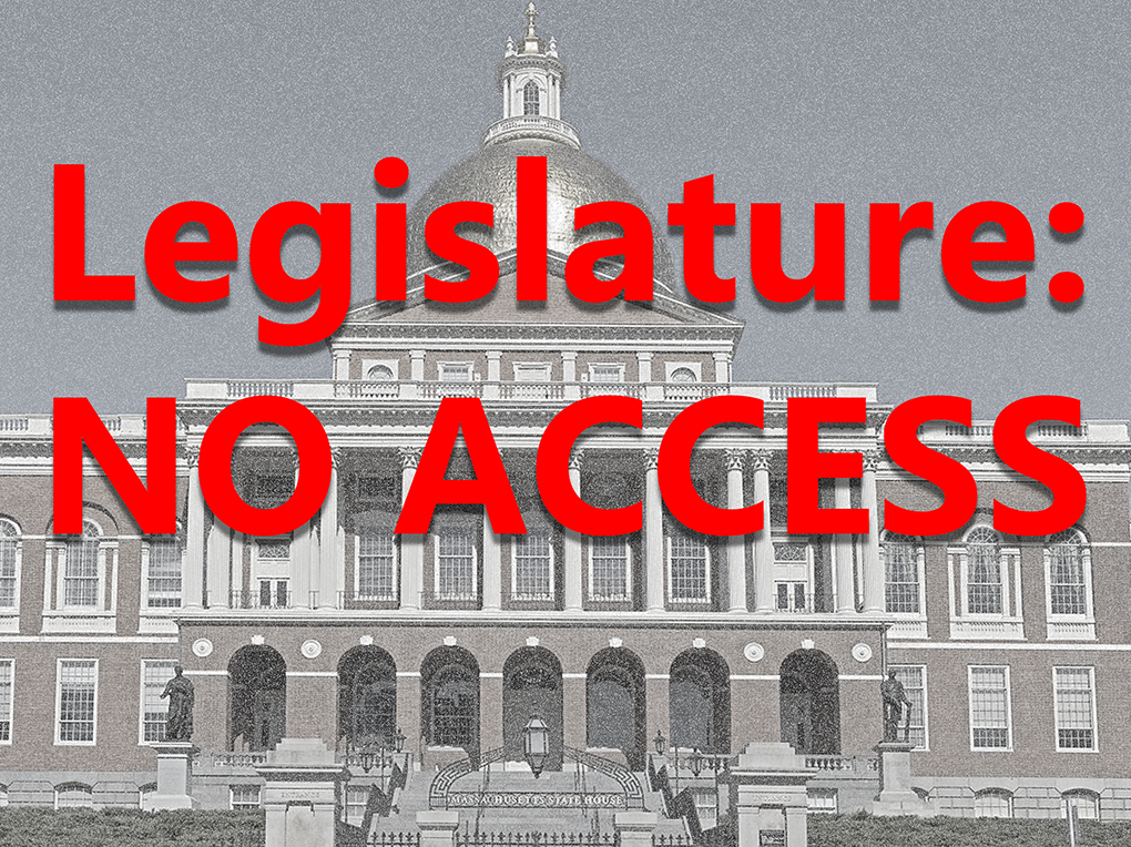 A faded image of the Massachusetts state house, with the words “Legislature: NO ACCESS” in bold red letters superimposed over it.