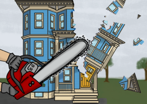 A cartoon image of a blue triple-decker house sitting on a green patch of land. In the foreground, a pair of hands holding a large chainsaw cuts off pieces of the right corner of the house.