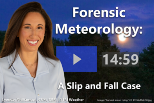 Forensic Meteorology A Slip and Fall Case Study Video Thumbnail featuring Lindsay Williamson, CCM, CBM. Background Image of a full moon above tree silhouette. Background image: "harvest moon rising" CC BY Muffet 2.0.jpg