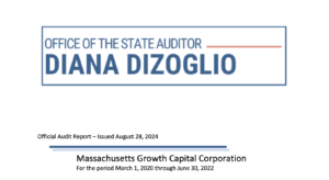 A partial view of the report cover for MGCC’s audit. The top reads “Office of the State Auditor Diana DiZoglio.” Underneath it reads “official audit report – issued August 28, 2024. Massachusetts Growth Capital Corporation, For the period of March 1, 2020 through June 30, 2022.”