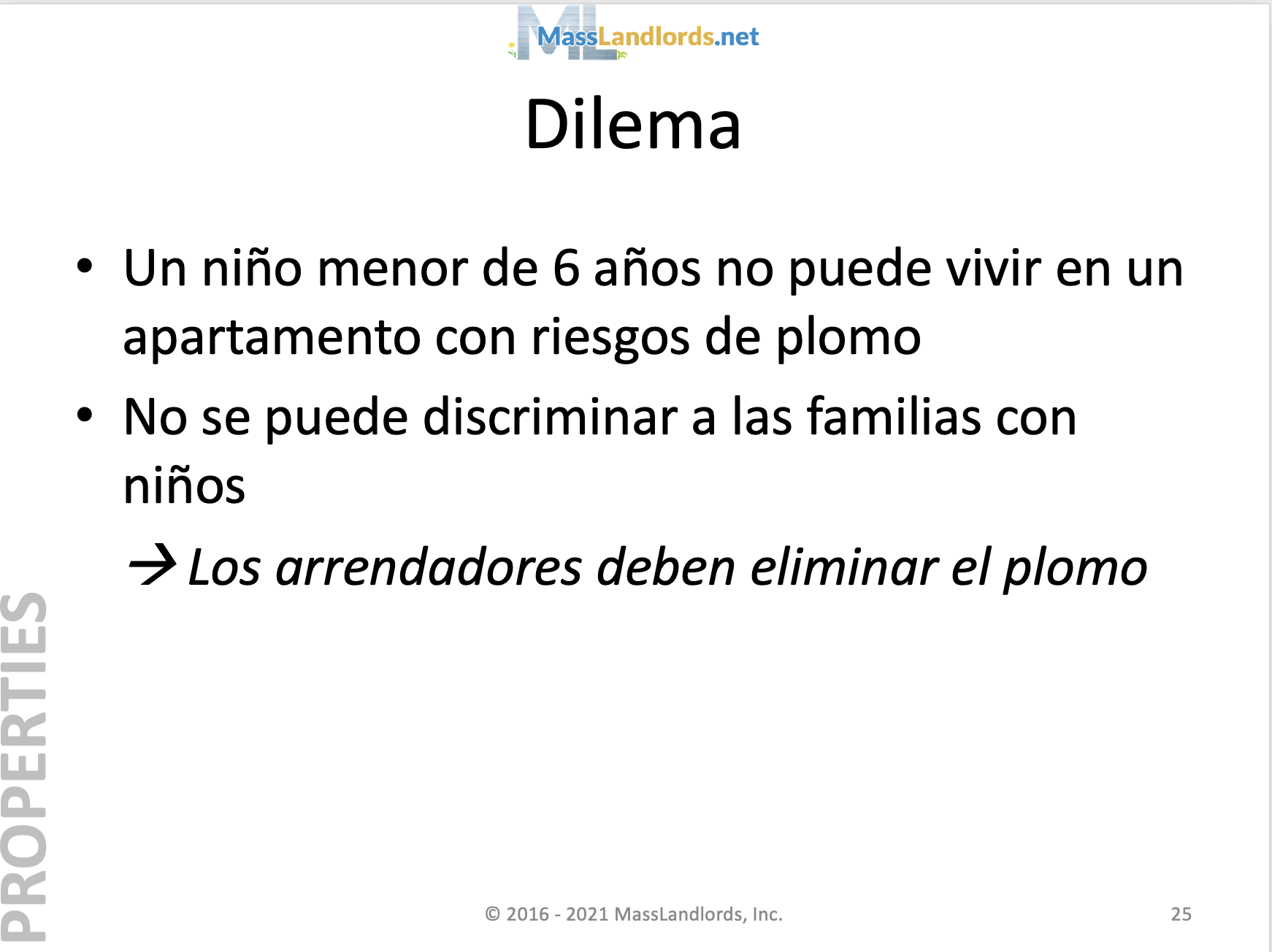 An image of a slide from the MassLandlords Crash Course in Landlording, translated into Spanish. The text has three bullet points that read “Dilema: Un niño menor de 6 años no puede vivir en un apartamento con riesgos de plomo; No se puede discriminar a las familias con niños; and Los arrendadores deben eliminar el plomo.”