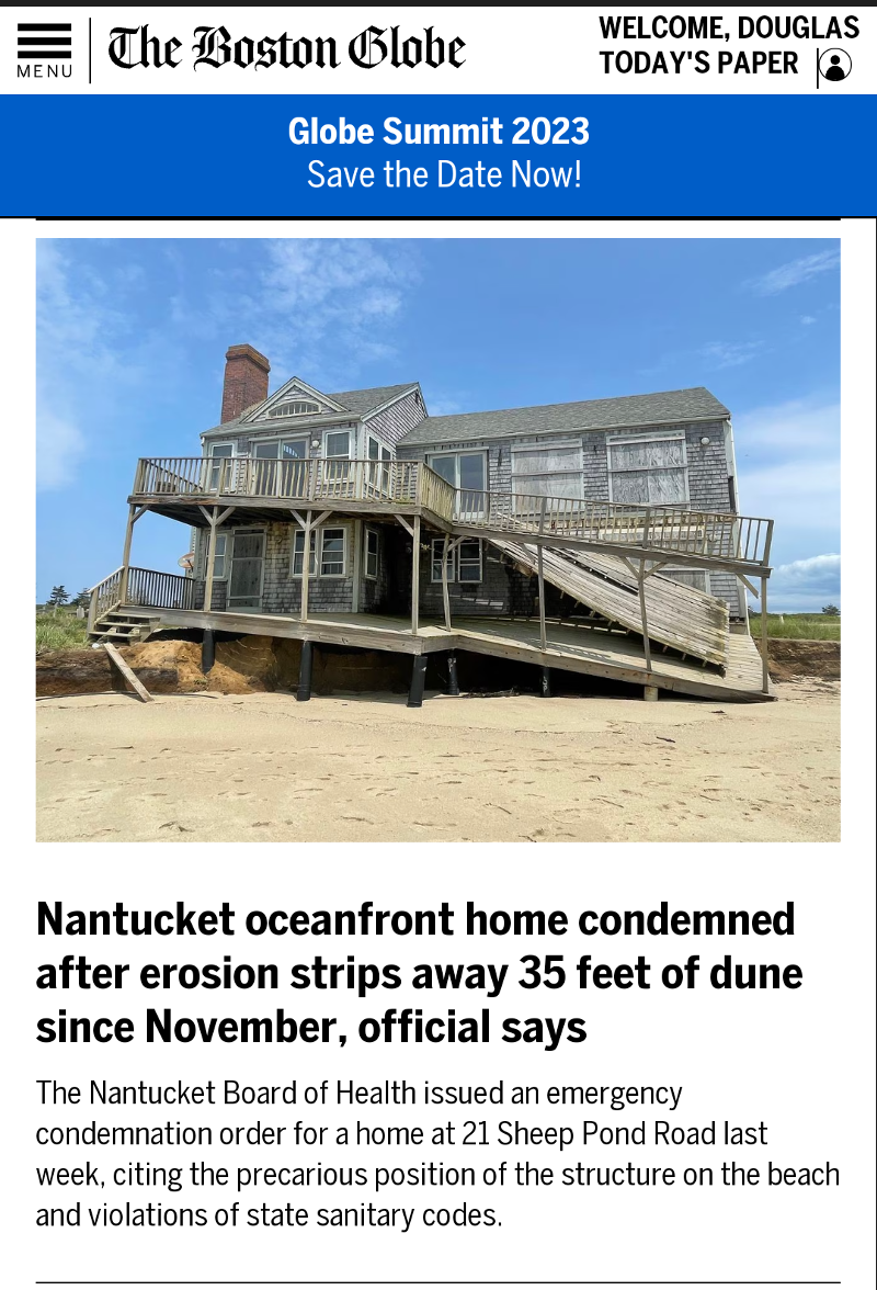 file photo from the Boston Globe showing a Nantucket beach house sitting precariously and crookedly as part of its sandstone foundation eroded from underneath it. Headline: âNantucket oceanfront home condemned after erosion strips away 35 feet of dune since November, officials say.â