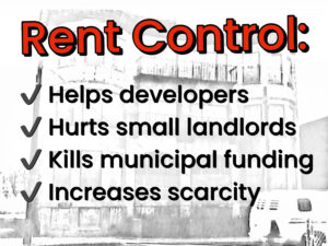 Text overlays a black and white photograph of a boarded-up building in Boston. The text reads “Rent Control: Helps developers, hurts small landlords, kills municipal funding, increases scarcity.”