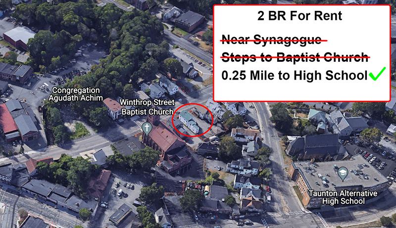An aerial photograph of a densely settled neighborhood has a text box overlay that reads: 2 BR for rent. Two lines are crossed out: “Near Synagogue” and “Steps to Baptist church.” One line is not crossed out: “0.25 mile to high school.”