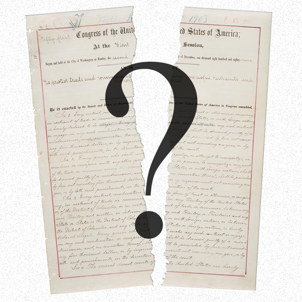 derivative illustration of the Sherman Antitrust Act on a piece of parchment with handwritten cursive, depicted as torn apart down the middle, with a large, black question mark overlaying the document.