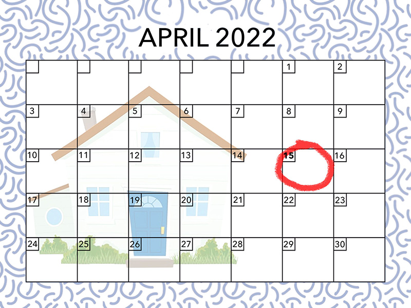  Image shows a monthly calendar for April 2022 with Friday, April 15 circled in red. The calendar has a border with blue abstract lines. The calendar itself has a background image of a two-story white house on the lower left-hand side.